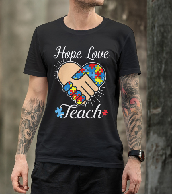 Hope Love Teach Autism Teacher Puzzle Heart Handshake T-Shirt