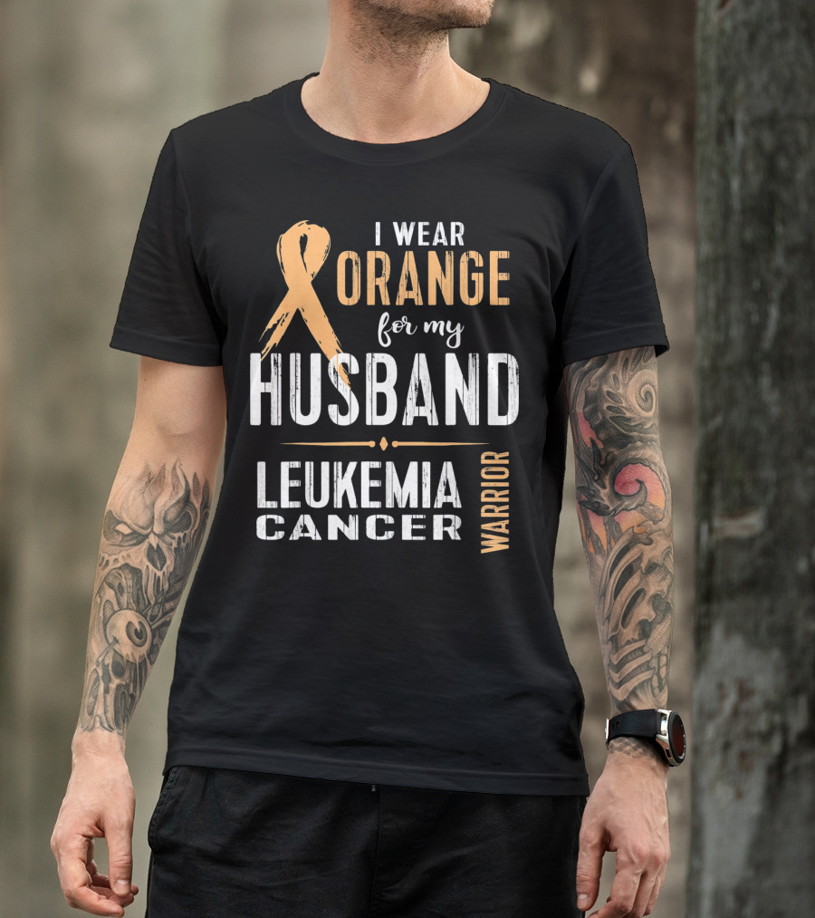 I Wear Orange For My Husband Leukemia Cancer Warrior T-Shirt