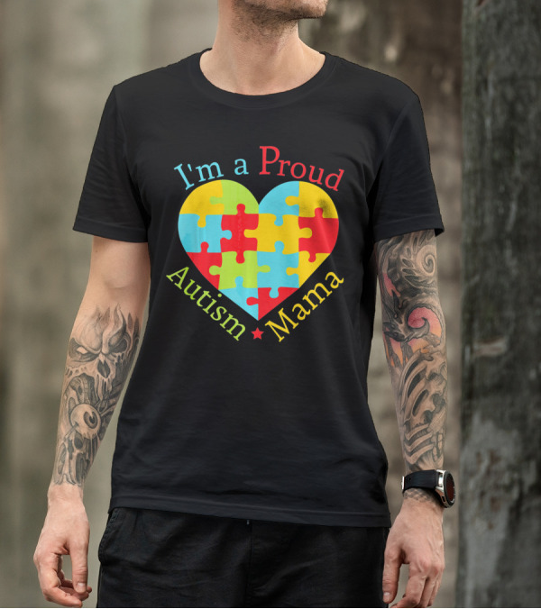 I'm A Proud Autism Mama Puzzle Heart T-Shirt