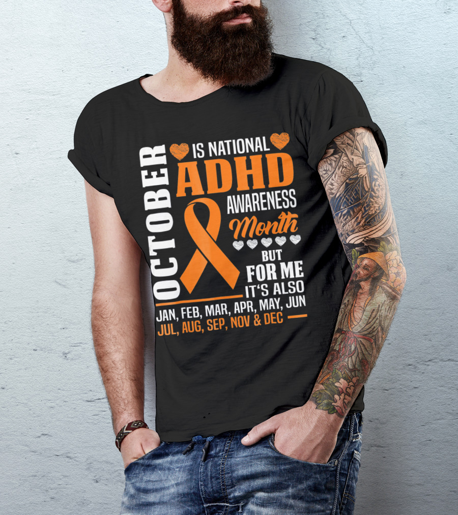 October Is National ADHD Awareness Month Ribbon And Hearts All Year T-Shirt