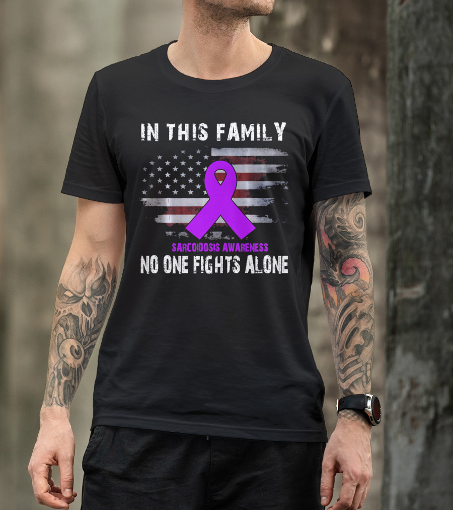In This Family Sarcoidosis Awareness No One Fights Alone American Flag Purple T-Shirt