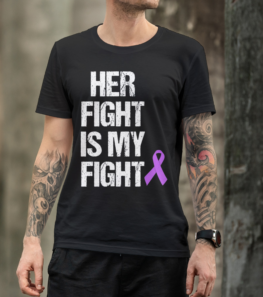 Her Fight Is My Fight Purple Ribbon Epilepsy Awareness T-Shirt