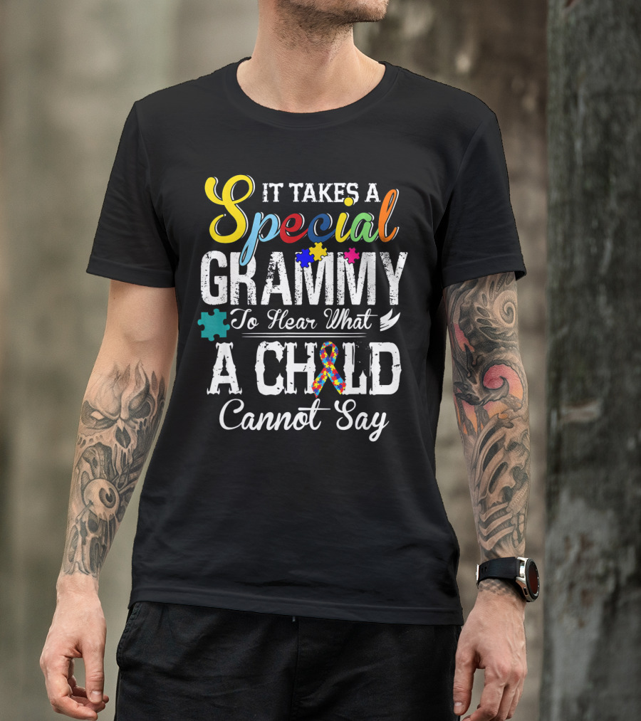 It Takes A Special Grammy To Hear What A Child Cannot Say T-Shirt