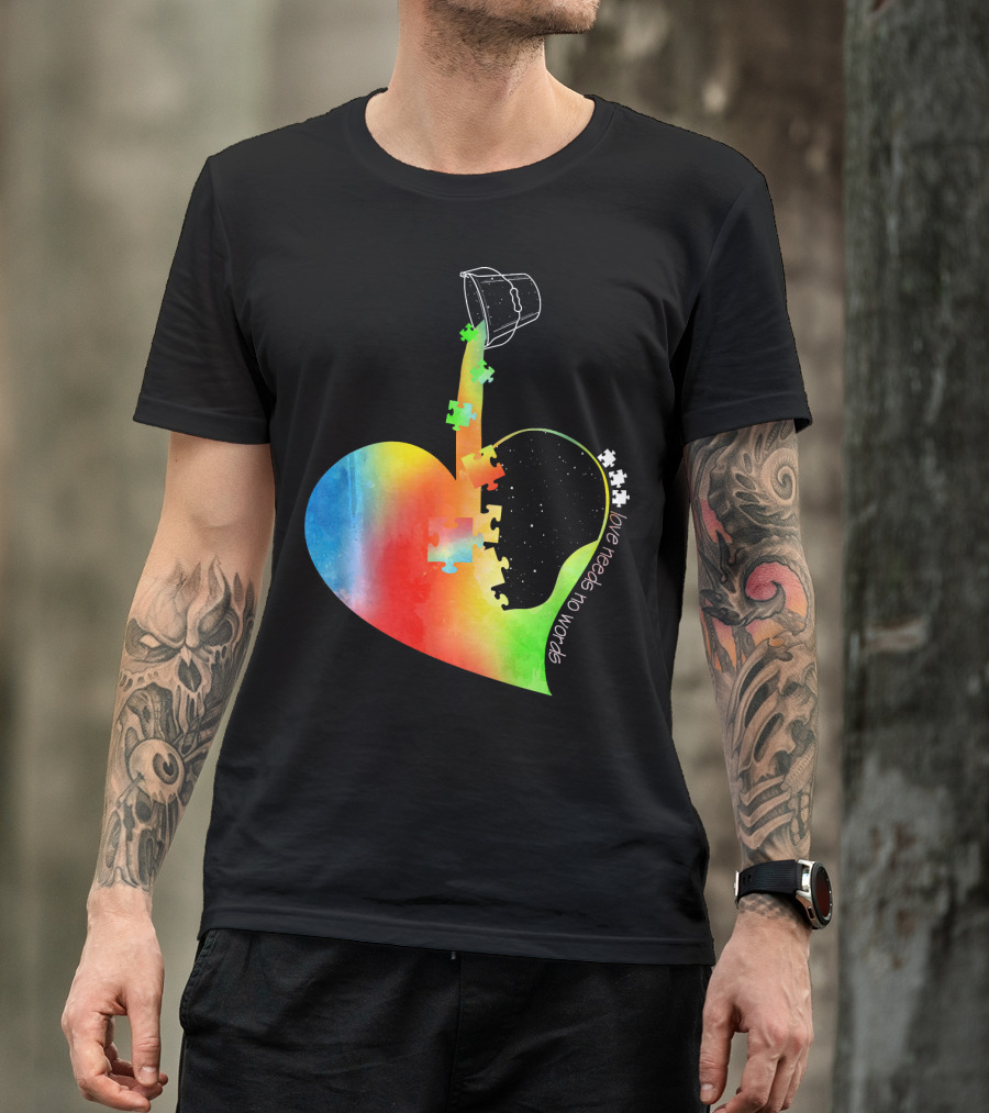 Love Needs No Words Autism Awareness Heart With Puzzle Pieces And Paint Bucket T-Shirt