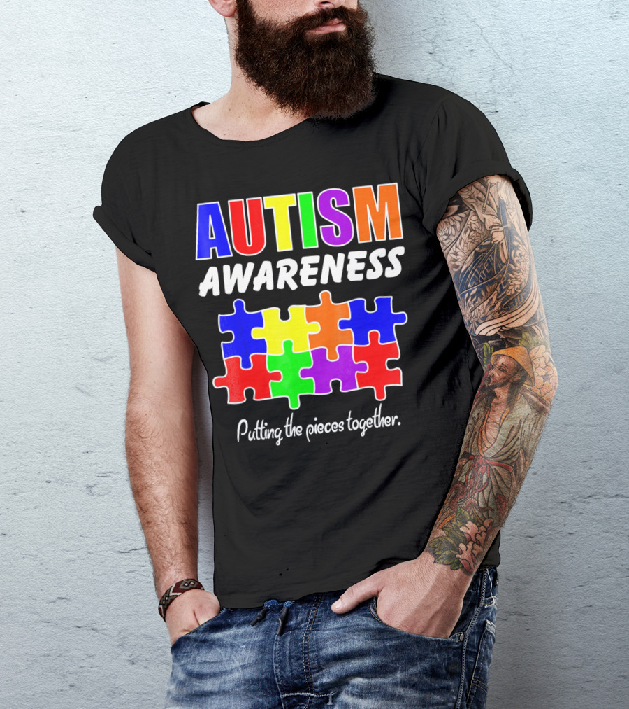 AUTISM AWARENESS Putting The Pieces Together T-Shirt