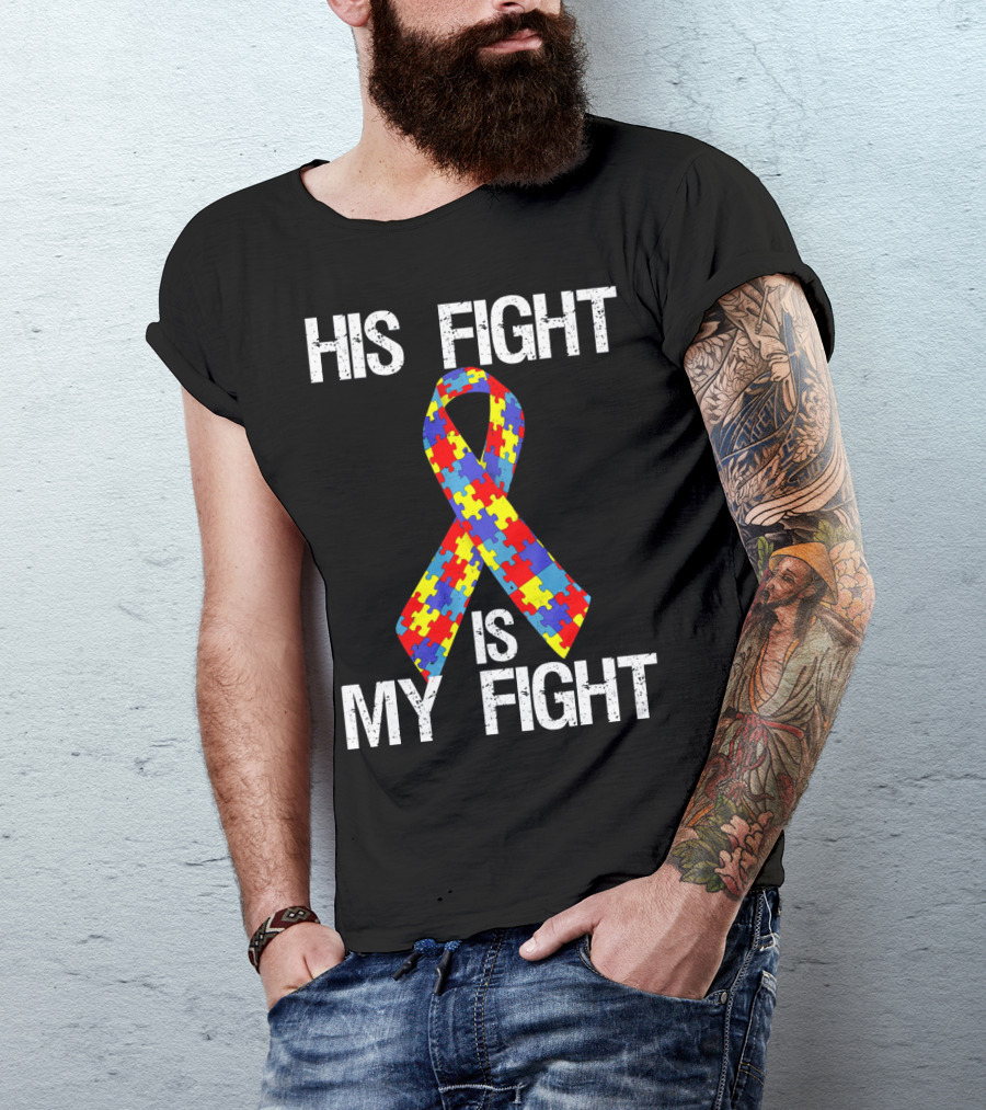 His Fight Is My Fight Autism Puzzle T-Shirt