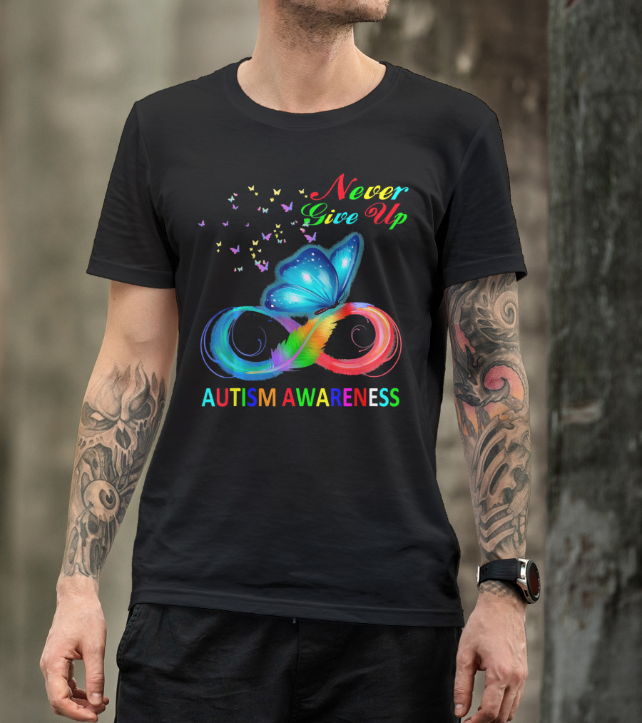 Never Give Up Butterfly Autism Awareness T-Shirt