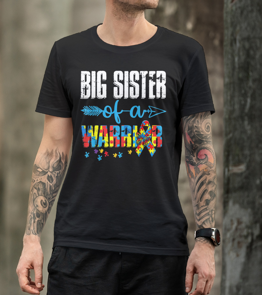 Big Sister Of A Warrior Autism Awareness Puzzle Ribbon And Butterfly T-Shirt