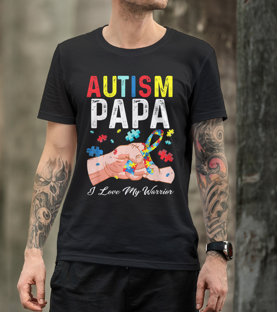 Autism Papa I Love My Warrior T-Shirt