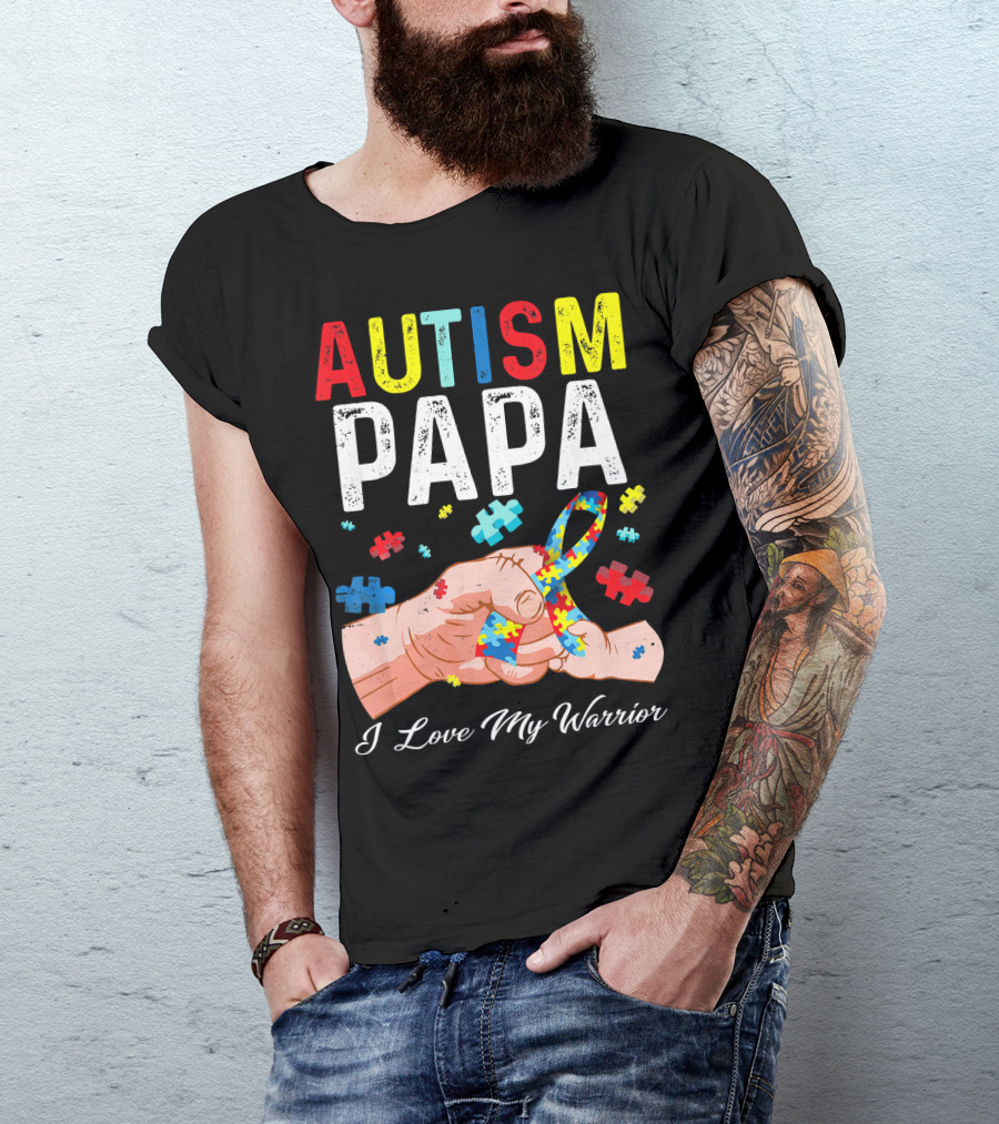 Autism Papa I Love My Warrior T-Shirt