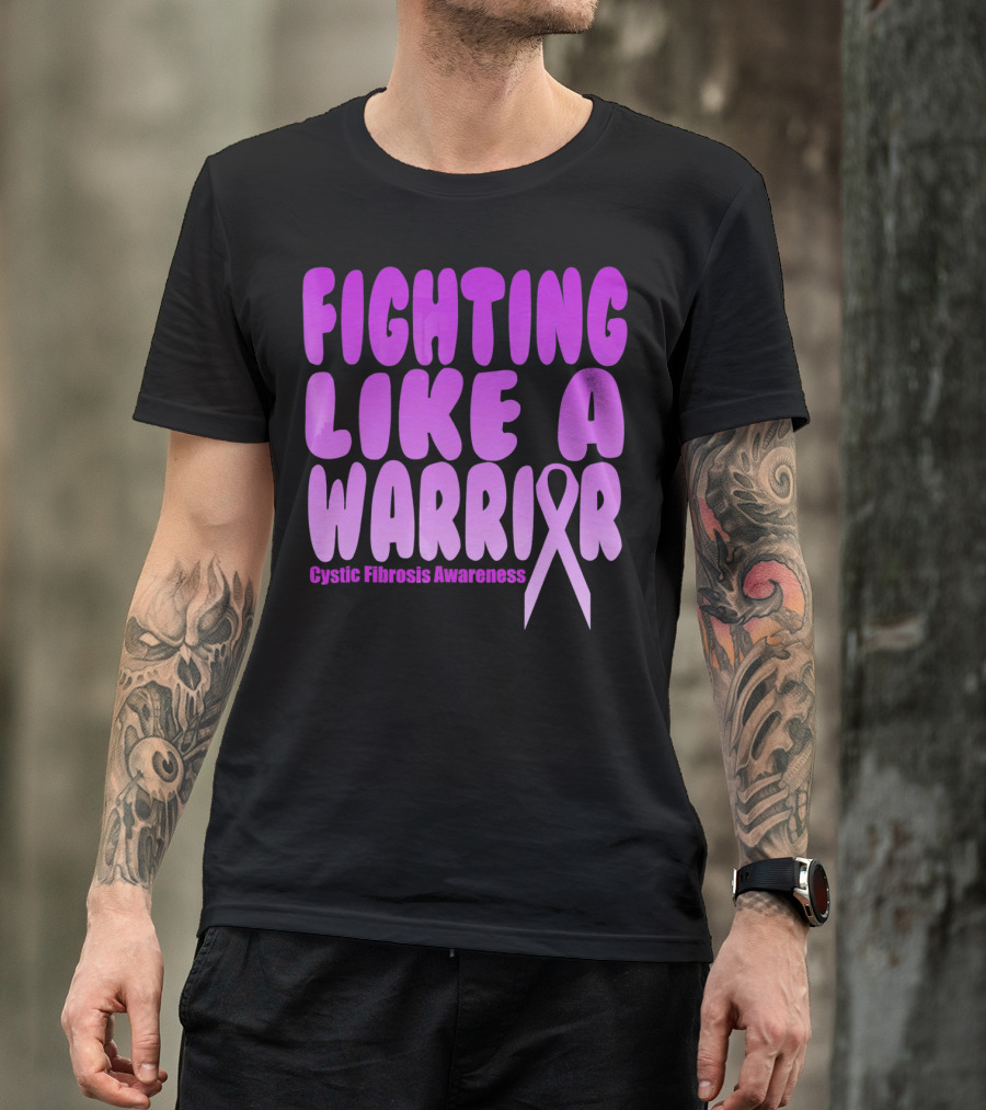 Fighting Like A Warrior Cystic Fibrosis Awareness T-Shirt