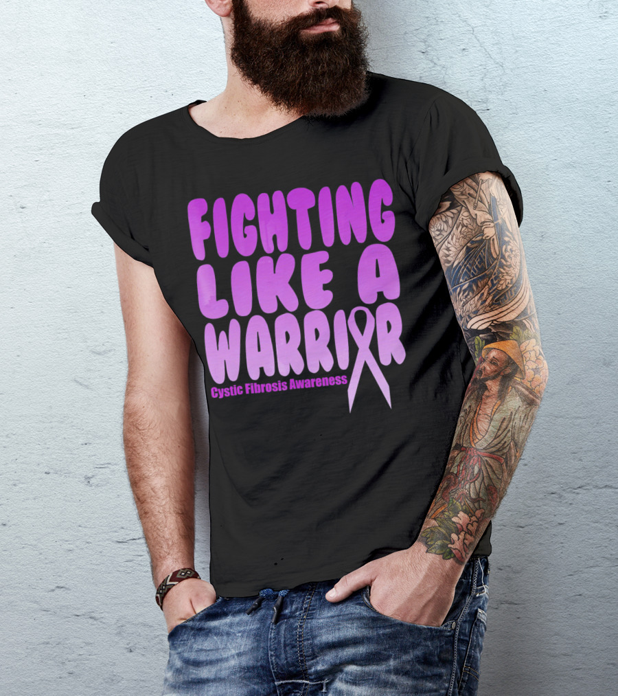 Fighting Like A Warrior Cystic Fibrosis Awareness T-Shirt