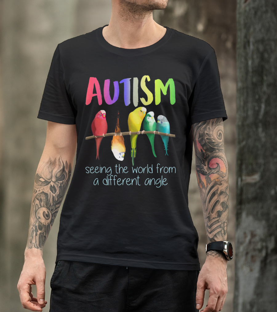 Autism Seeing The World From A Different Angle Bird Lover T-Shirt