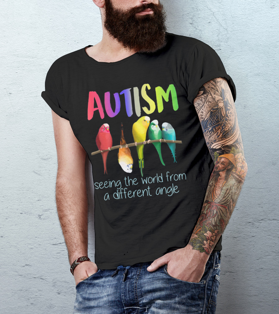 Autism Seeing The World From A Different Angle Bird Lover T-Shirt