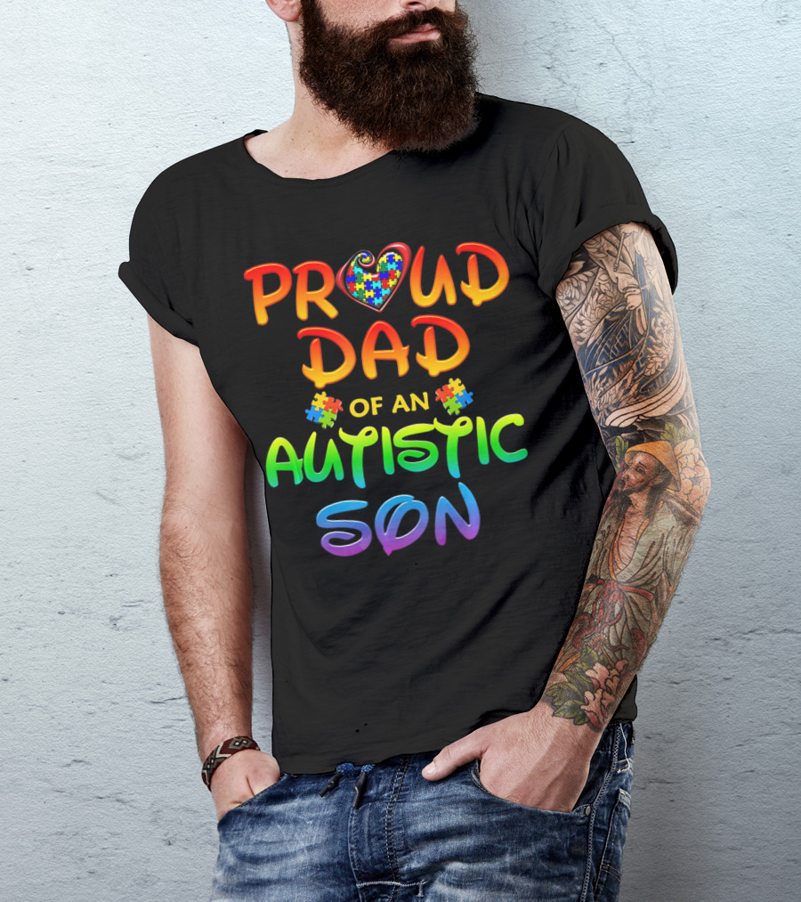 Proud Dad Of An Autistic Son Autism Awareness Puzzle Heart T-Shirt