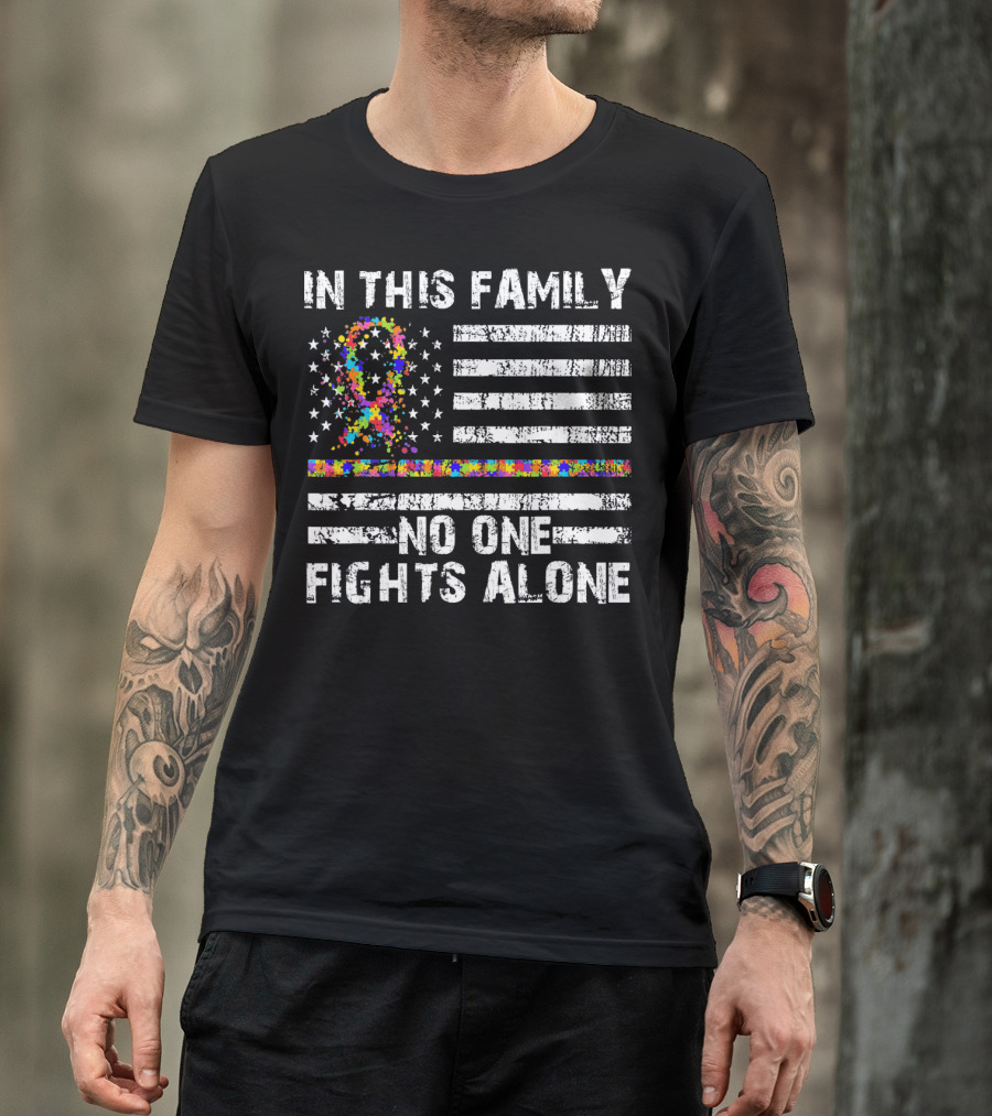 In This Family No One Fights Alone Autism Awareness Puzzle Ribbon Flag T-Shirt