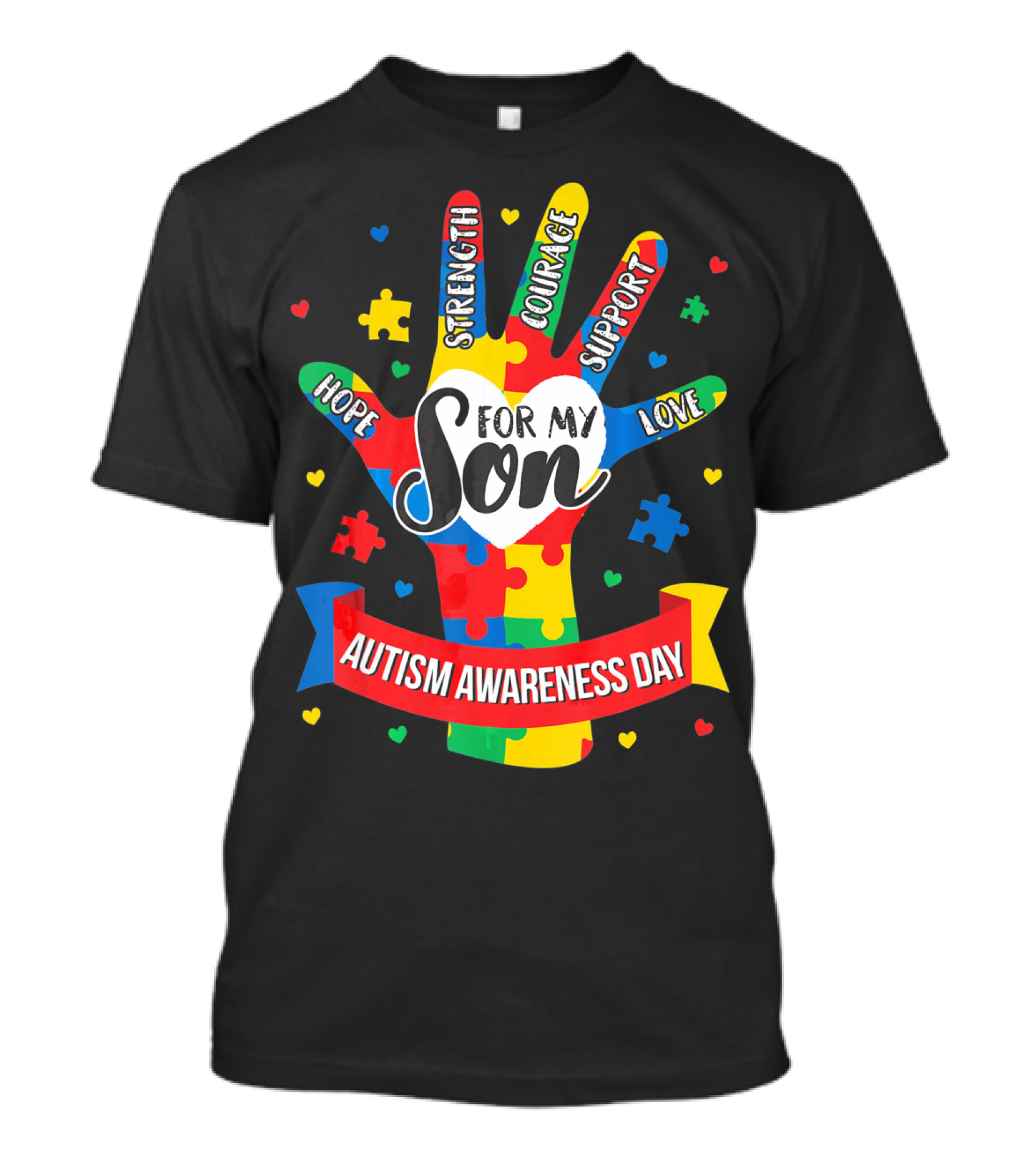 Autism Awareness Day For My Son Puzzle Hand Hope Strength Courage Support Love T-Shirt