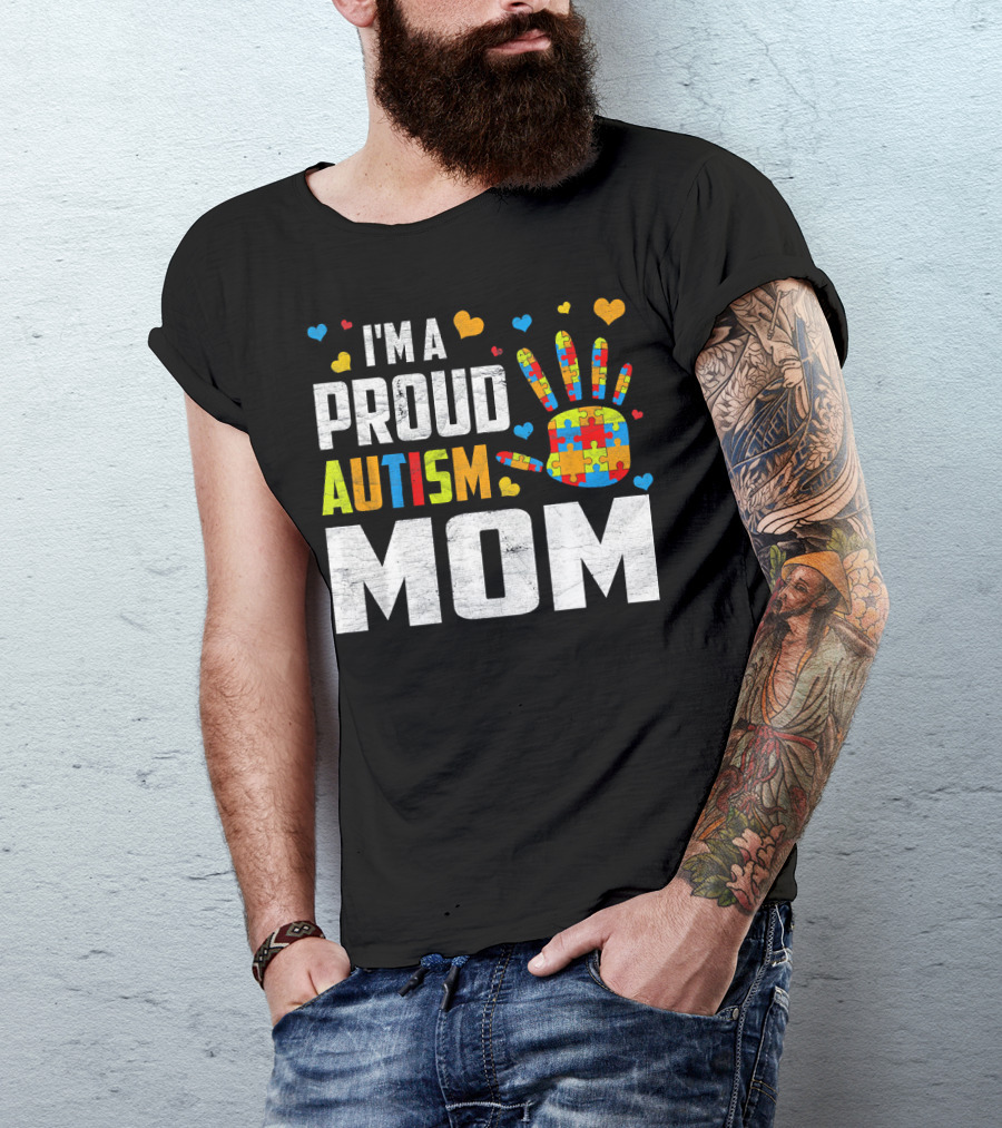 I'm A Proud Autism Mom Autism Awareness Puzzle Hand Hearts T-Shirt
