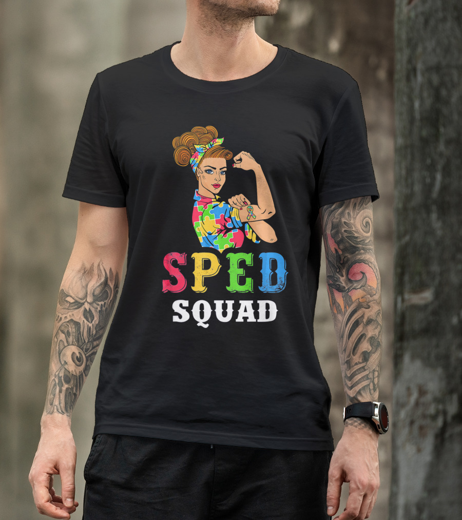 SPED Squad Autism Awareness Puzzle Ribbon Rosie Riveter T-Shirt
