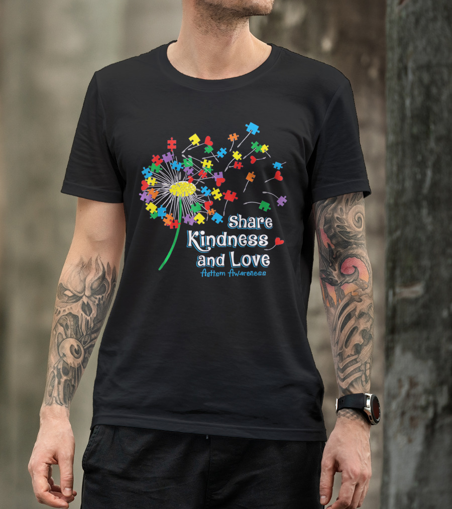 Share Kindness And Love Puzzle Heart Dandelion Autism Awareness T-Shirt