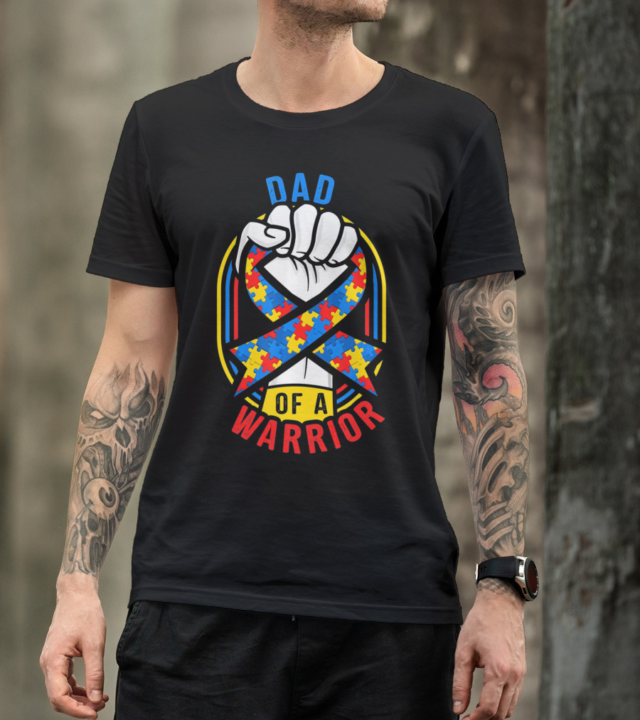 Dad Of A Warrior Autism Awareness Puzzle Ribbon Fist T-Shirt