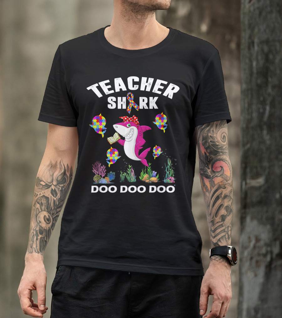 Teacher Shark Autism Awareness Doo Doo Doo T-Shirt
