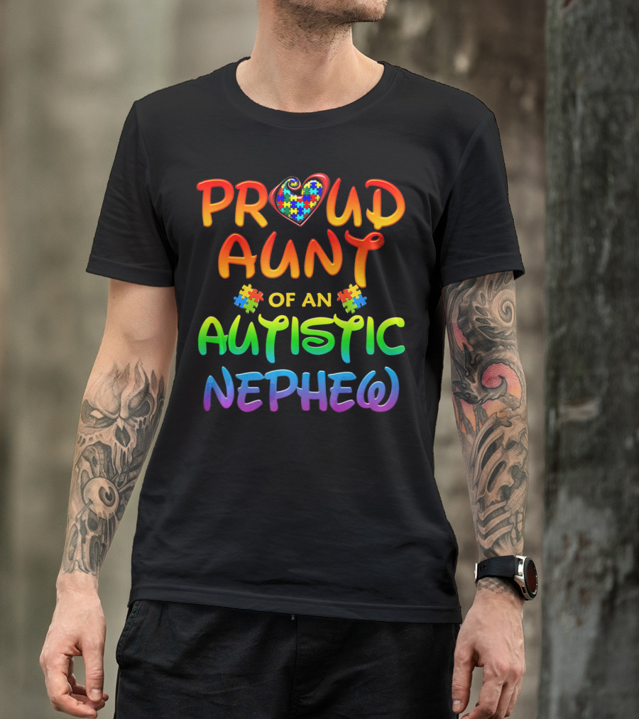 Proud Aunt Of An Autistic Nephew Autism Awareness T-Shirt