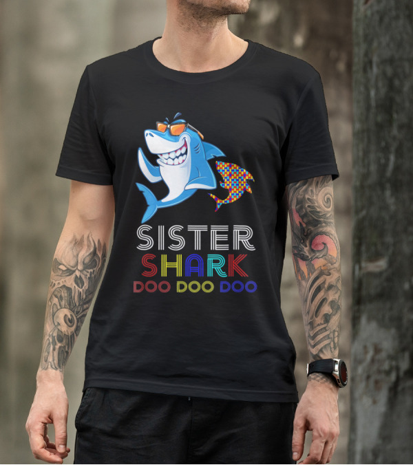 Sister Shark Doo Doo Doo Autism Awareness T-Shirt