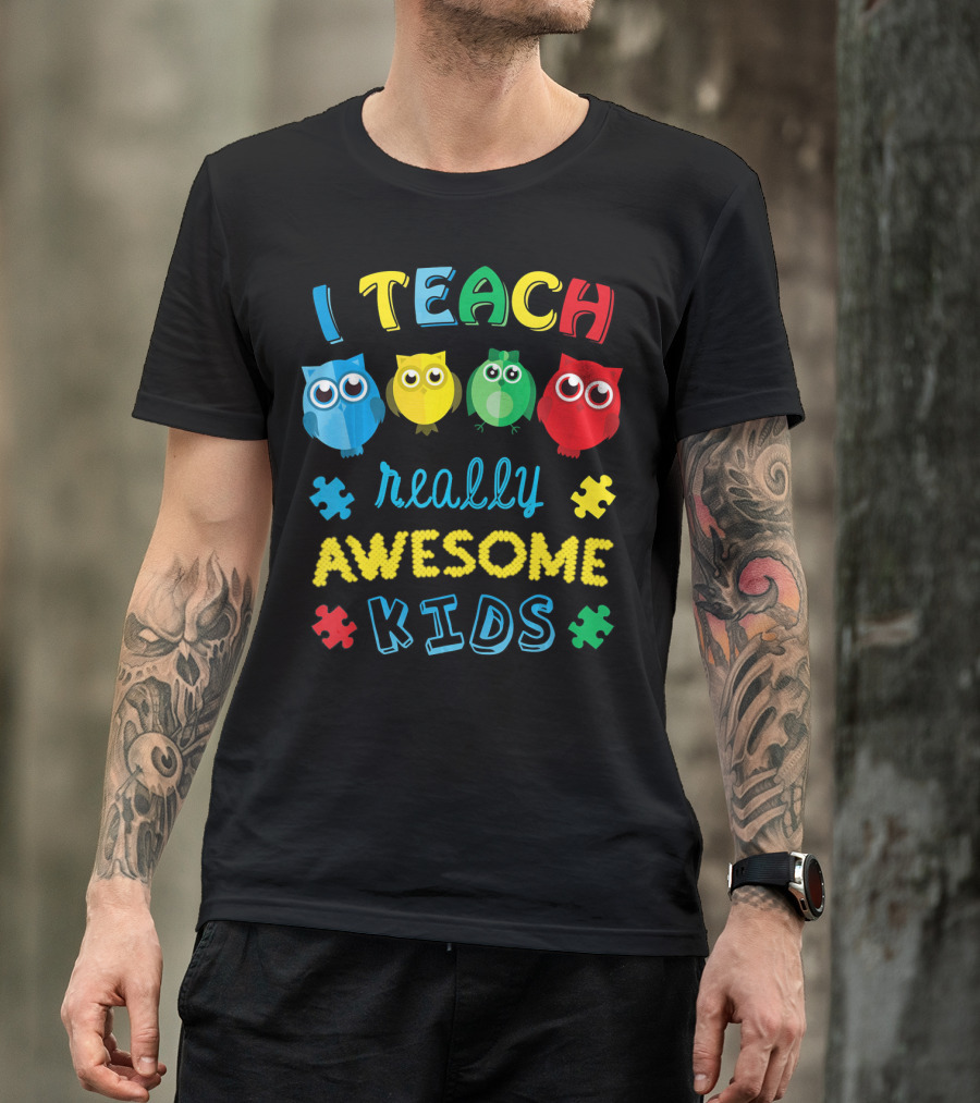I Teach Really Awesome Kids Autism Teacher Awareness Cute Owl T-Shirt