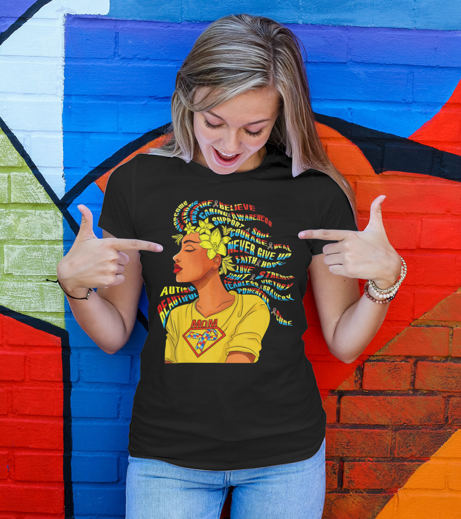 Autism Beautiful Mom Courage Awareness Believe Support Hope T-Shirt