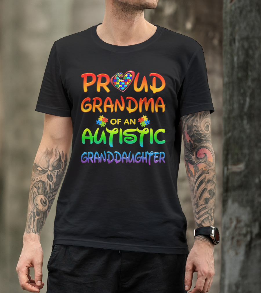 Proud Grandma Of An Autistic Granddaughter Autism Awareness T-Shirt