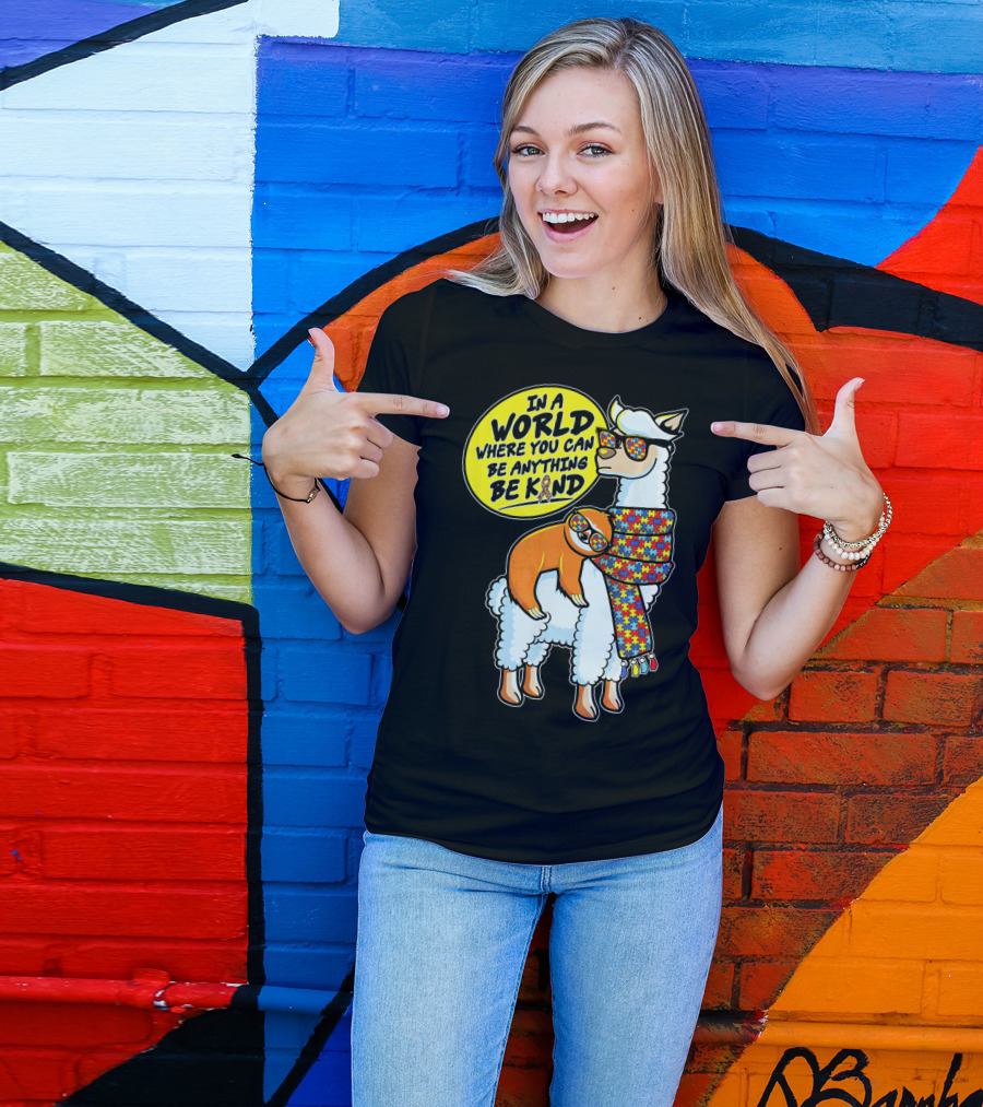In A World Where You Can Be Anything Be Kind Autism Awareness Sloth Riding Llama T-Shirt