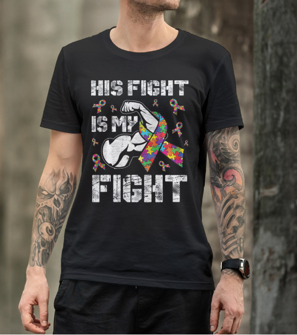 His Fight Is My Fight Puzzle Ribbon Autism Awareness T-Shirt