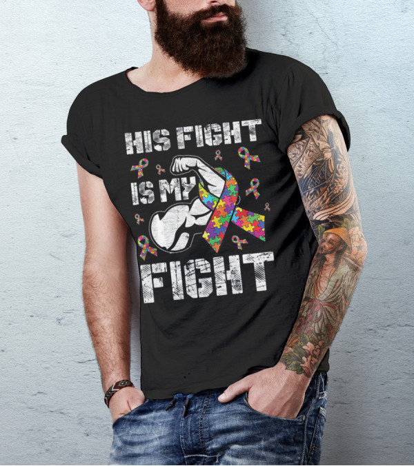 His Fight Is My Fight Puzzle Ribbon Autism Awareness T-Shirt