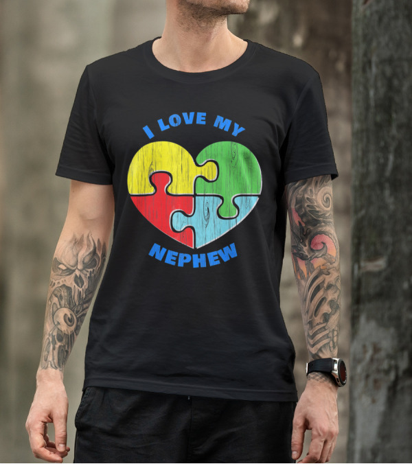 I Love My Nephew Autism Awareness Puzzle Heart T-Shirt
