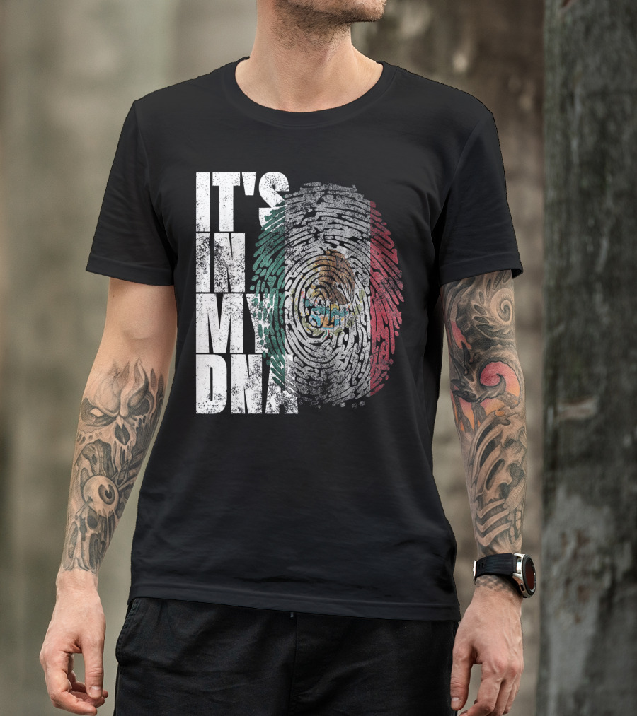 It's In My DNA Mexican Proud Hispan Fingerprint Flag T-Shirt