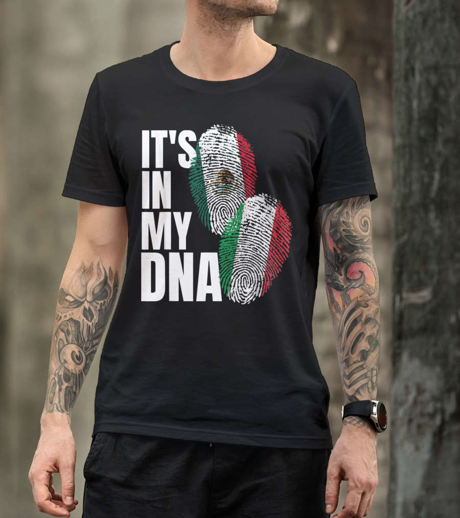 It's In My DNA Mexican Italian Heritage Nationality T-Shirt