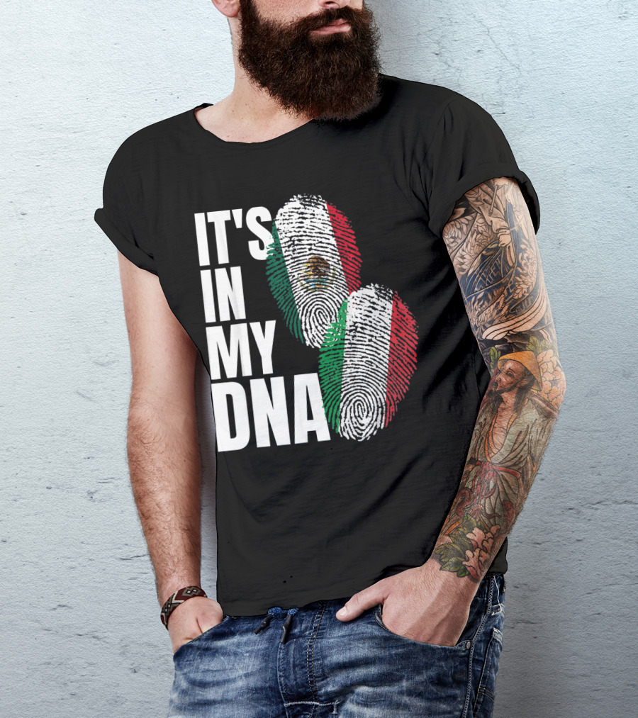 It's In My DNA Mexican Italian Heritage Nationality T-Shirt
