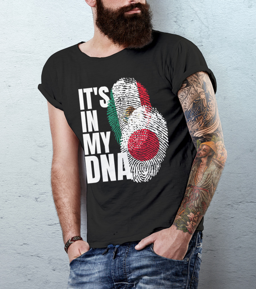 IT'S IN MY DNA Japanese Mexican Mix Heritage T-Shirt
