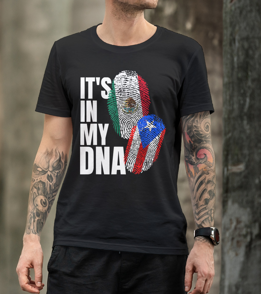 It's In My DNA Mexican Puerto Rican Flag Fingerprints T-Shirt