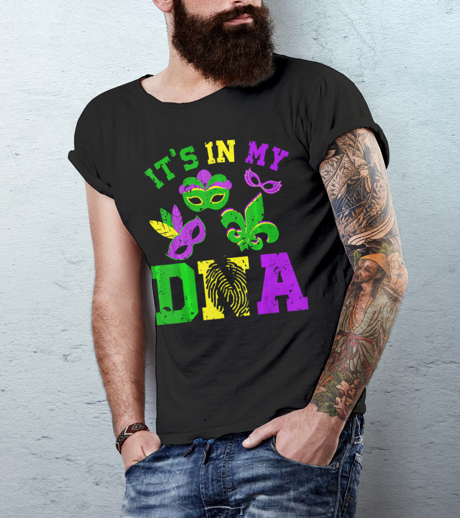 It's In My DNA Mardi Gras Masks And Fleur-de-Lis T-Shirt
