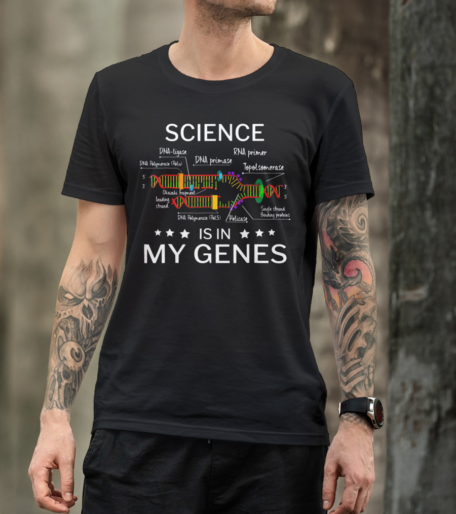 SCIENCE DNA Replication Is In My Genes T-Shirt