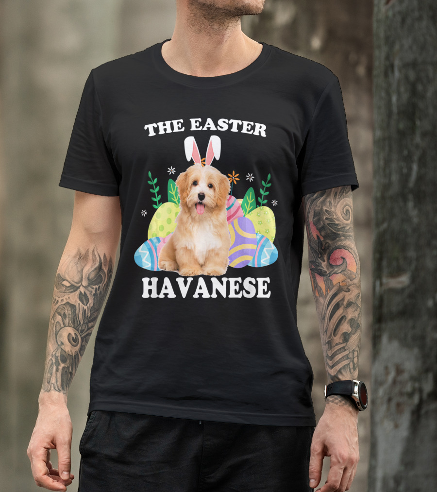 The Easter Havanese Bunny Dog With Colorful Eggs T-Shirt