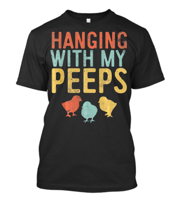 Hanging With My Peeps Easter Chicks Retro T-Shirt