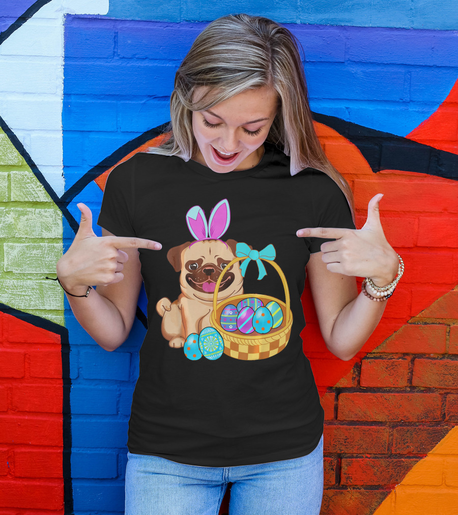 Pug Dog Easter Bunny Ears With Colorful Eggs Basket T-Shirt