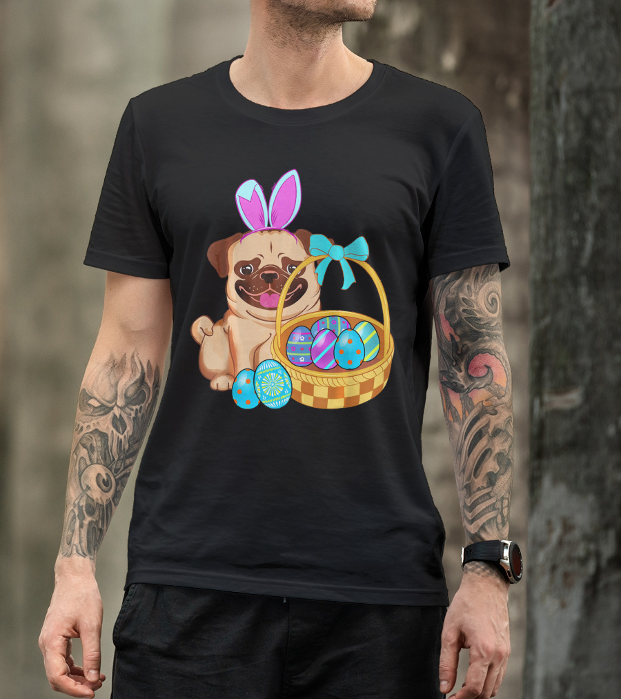 Pug Dog Easter Bunny Ears With Colorful Eggs Basket T-Shirt