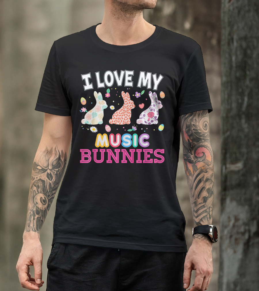 I Love My Music Bunnies Easter Teacher T-Shirt