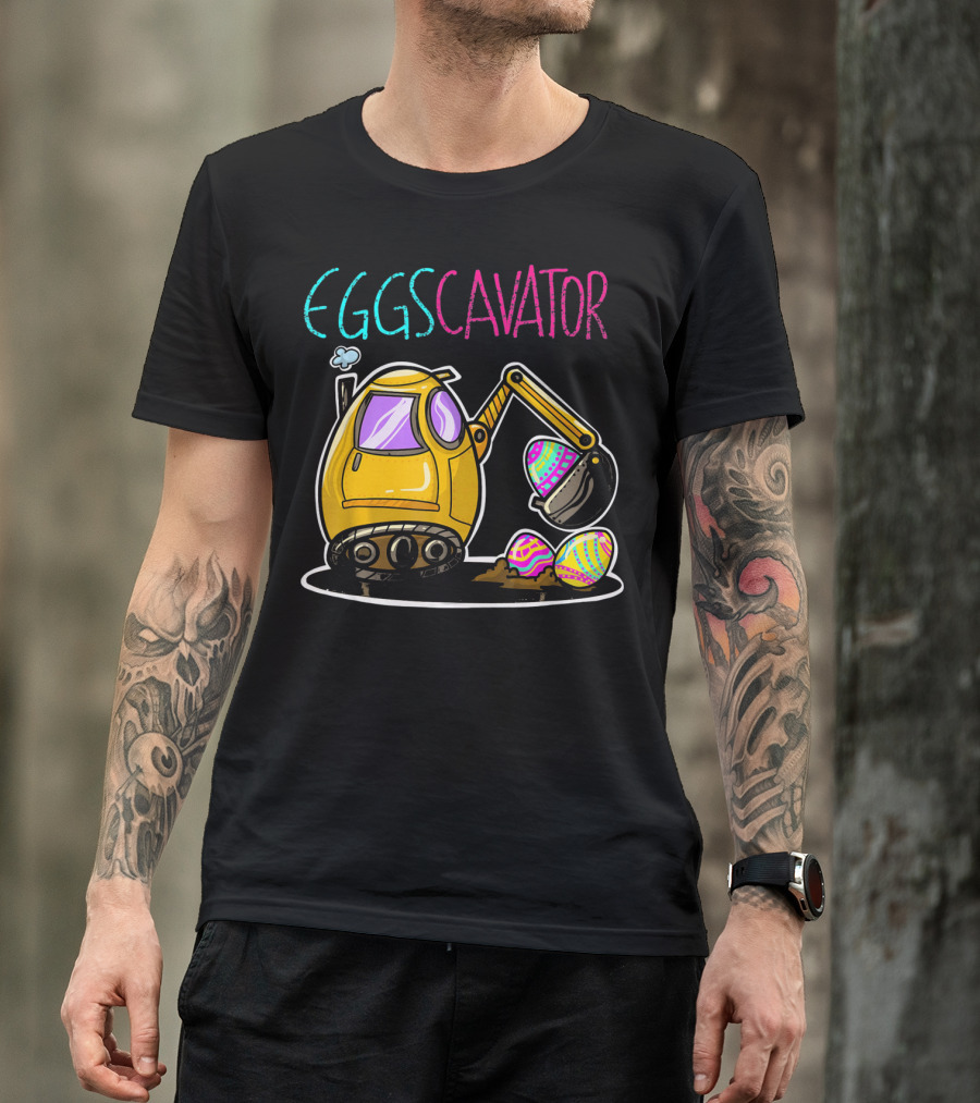 Eggscavator Digging Colorful Easter Eggs T-Shirt