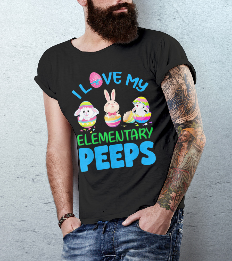 I Love My Elementary Peeps Easter Bunny Egg Friends T-Shirt