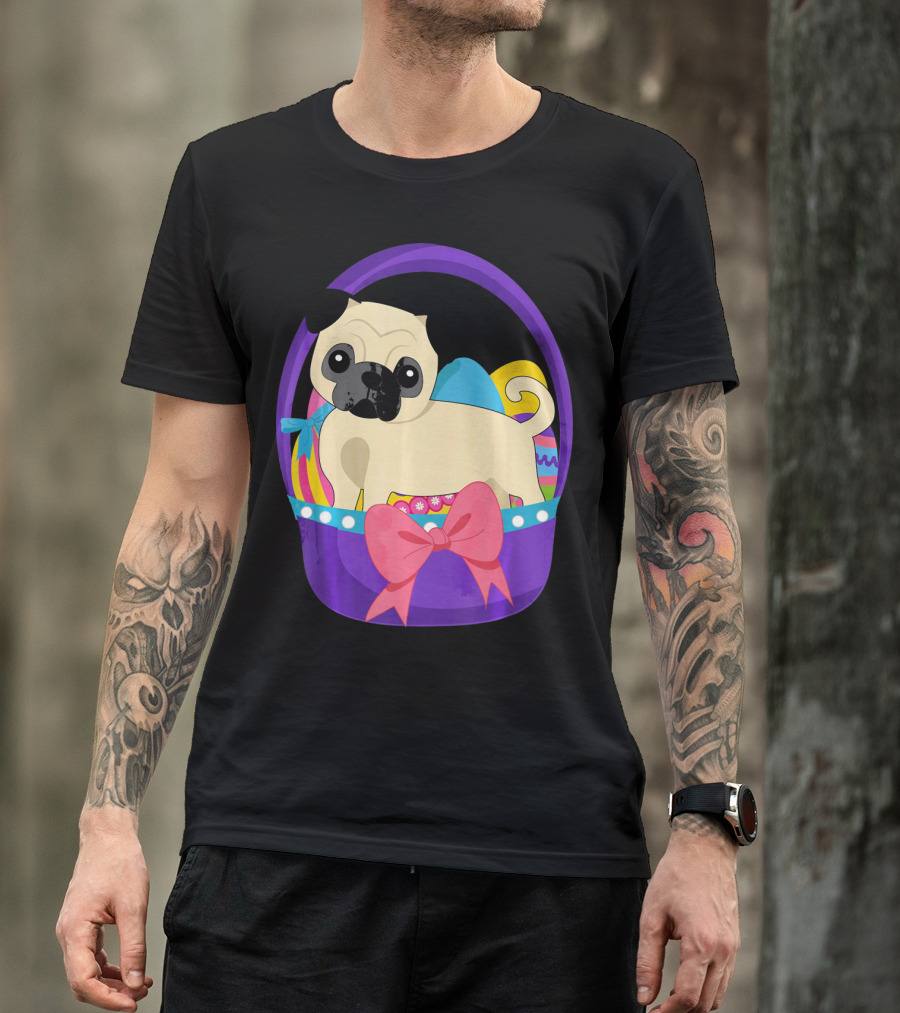 Easter Pug Dog In Colorful Basket With Eggs And Bow T-Shirt